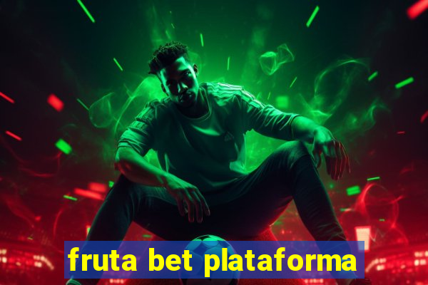 fruta bet plataforma